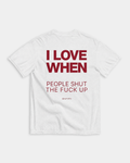 I LOVE WHEN PEOPLE - BLANC