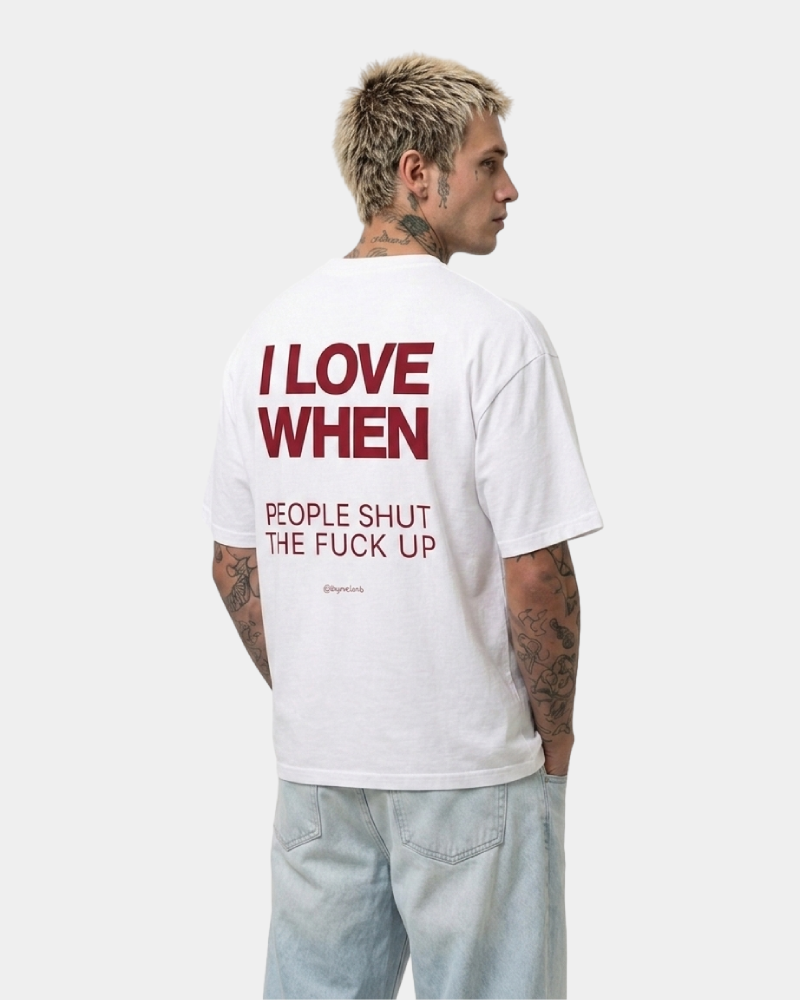 I LOVE WHEN PEOPLE - BLANC