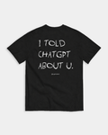 I TOLD CHAT GPT ABOUT U - BLACK